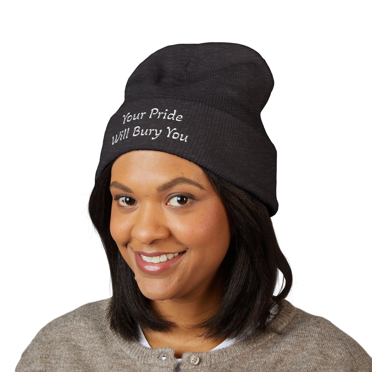 Embroidered Cuffed Beanie — "Your Pride Will Bury You"