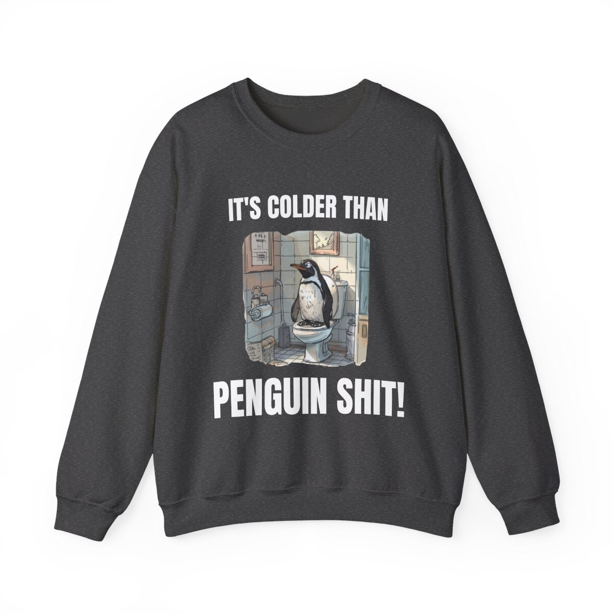 Funny Penguin Bathroom Joke Sweatshirt